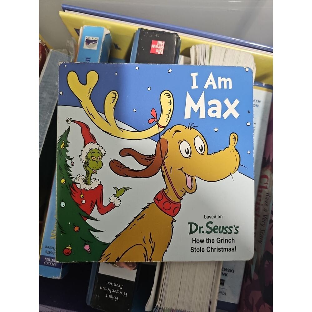 I Am Max : Based on Dr. Seuss's How the Grinch Stole Christmas! by Astrid